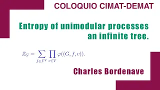 Entropy of processes on infinite trees I Charles Bordenave I COLOQUIO CIMAT-DEMAT