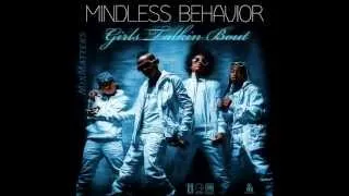 Mindless Behavior - Girls Talkin' Bout (Fast)