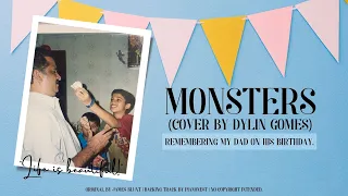 Monsters - James Blunt | Cover by Dylin Gomes (Celebrating The Life of My Dad)