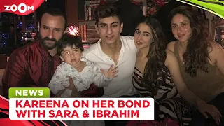 Kareena Kapoor REVEALED about her equation with Saif's kids Sara Ali Khan and Ibrahim Ali Khan