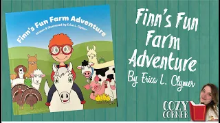 Finn's Fun Farm Adventure By Erica L  Clymer I My Cozy Corner Storytime Read Aloud