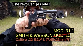 Smith & Wesson (S&W) Modelo 31-1 -Calibre .32 SW-L (7,65x23mm/R)