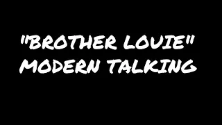 MODERN TALKING - BROTHER LOUIE (Piano Cover)