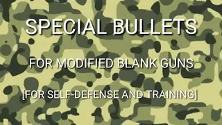 Modified blank guns for self defense and its bullets