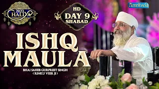 ISHQ MAULA HD DAY 9 CHALIYA 2023