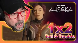 AHSOKA 1x2 FIRST TIME REACTION | "Toil and Trouble" | Star Wars