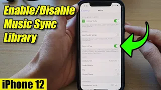 iPhone 12: How to Enable/Disable Music Sync Library