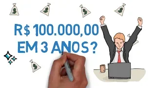 Como QUALQUER PESSOA pode juntar R$ 100.000,00 em 3 ANOS