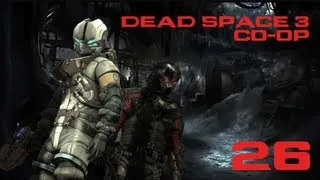 Dead Space 3 (Кооператив) - Часть 26 — Прихоти судьбы | Лаборатория «Розетты»