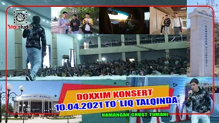 DOXXIM KONSERT 10.04.2021 NAMANGAN CHUST to`liq talqinda (star_studio_angren) elmurod_mirzaev