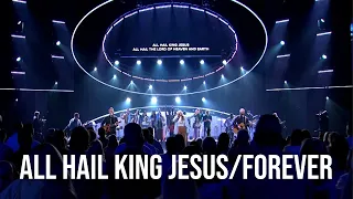 Easter Medley: All Hail King Jesus / Forever