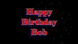 Happy Birthday Bob - Geburtstagslied für Bob