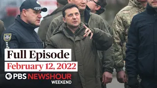 PBS NewsHour Weekend Full Episode February 12, 2022