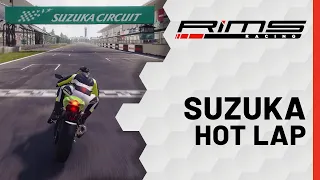 RiMS Racing - Suzuka Hot Lap