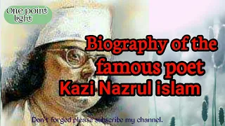 Kazi Najrul Islam/ biography/ english contains