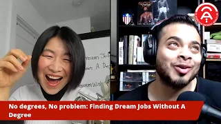 Finding your dream job without a degree