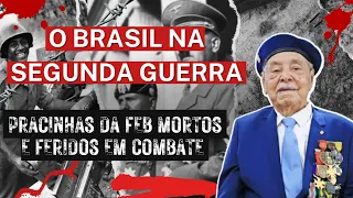 Pracinhas da FEB feridos e mortos na Segunda Guerra - DOC