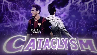 Cristiano Ronaldo & Lionel Messi   Cataclysm Edit AMV!