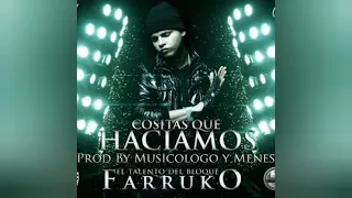 Farruko - Cositas Que Hacíamos (Prod. By Musicólogo & Menes)