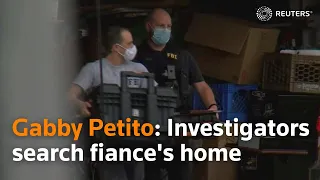Investigators in Gabby Petito case search her fiance's family home