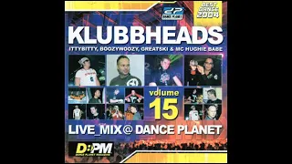 Klubbheads - Live mix @ Dance planet vol.15 (2004)