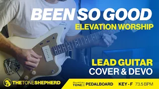 Been So Good (Elevation Worship) - Lead Electric Guitar Tutorial (Key of F)