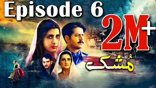 Mushk | Episode #06 | 21 September 2020 | An Exclusive Presentation by MD Productions