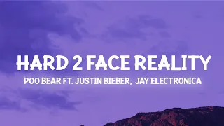 Hard 2 Face Reality - Justin Bieber, Poo Bear (Slowed TikTok) (Lyrics)  [1 Hour Version] Khan Letra