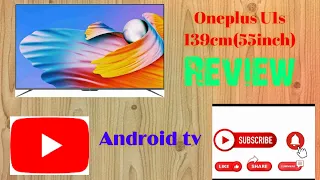 OnePlus U1S 139 cm (55 inch) full Review Ultra HD (4K) LED Smart Android TV  (55UC1A00) full review