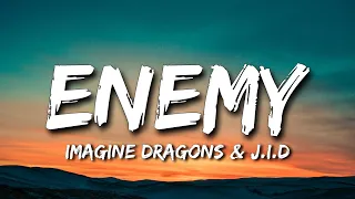 Enemy - Imagine Dragons & J.I.D (Lyrics) || (Don't Miss This)