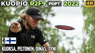 Kuopio R2F9 Pro Tour 2022 #4 | Kristian Kuoksa, Joni Peltonen, Jaani Oinas, Jukka Tyni | PDPT