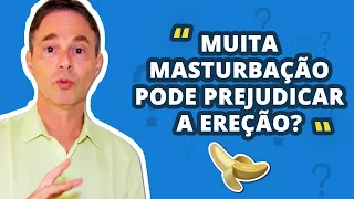 MUITA MASTURBAÇÃO pode PREJUDICAR A EREÇÃO? 🚨