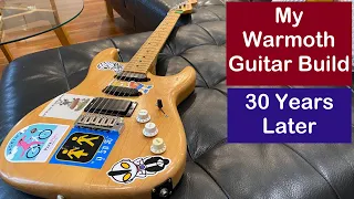 My Warmoth Guitar Build: 30 Years Later