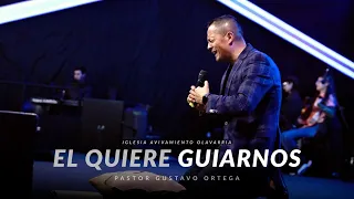 El quiere guiarnos | Pastor Gustavo Ortega | Reunion Julio