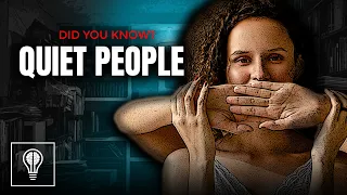 Psychology: Quiet People | 7 FASCINATING Facts