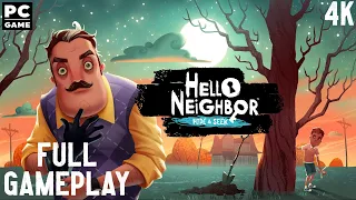 Hello Neighbor: Hide & Seek Full Gameplay Walkthrough 4K PC Game No Commentary