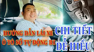 Dạy Lái Xe Số Tự Động - Hướng Dẫn Chi Tiết Nhất Cho Người Mới Bắt Đầu - Dạy Lái Xe Ô Tô B1