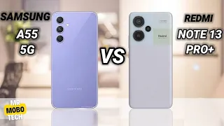 Samsung A55 vs Redmi Note 13 Pro Plus