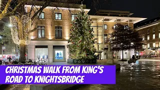 Walking From King's Road to Knightsbridge | London Christmas Lights Walking Tour. December 2021 [4K]