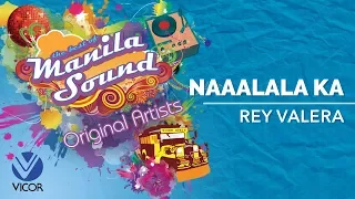Rey Valera - Naaalala Ka [The Best of Manila Sound]