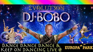 DJ BoBo - Dance Dance Dance & Keep on Dancing - Live In Gerrmany '23 (EVOLUT30N 30 Years Of DJ BoBo)