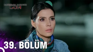 Kaderimin Yazıldığı Gün 39. Bölüm