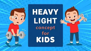 heavy and light concept for kindergarten | explore and learn