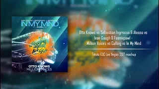 Calling vs Million Voices vs In My Mind (Tiësto EDC 2017 mashup)