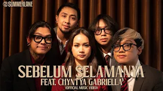 Summerlane - Sebelum Selamanya feat. Chintya Gabriella (Official Music Video)