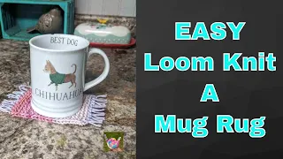 Loom Knit A Mug Rug * Coaster * Easy Beginner Project