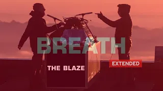 The Blaze - Breath Extended / Breath Remix - The Blaze