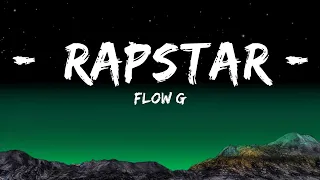 [1HOUR] FLOW G- RAPSTAR (Lyrics) ex battalion | The World Of Music