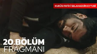 Kudüs Fatihi Selahaddin Eyyubi 20.Bölüm Fragmanı | Selahaddin Öldü Mü?