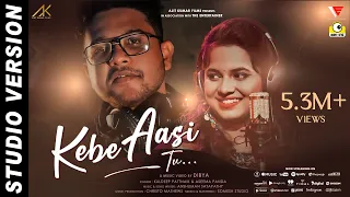 Kebe Aasi Tu | Official Song | Studio Version | Kuldeep | Aseema | Anshuman Satapathy | Dibya